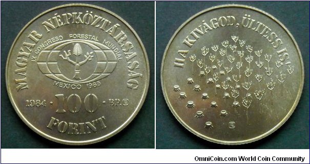 Hungary 100 forint.
1985, IX Forest Protection Conference - Mexico 1985. Mintage: 15.000 pieces. Partialy yellow toned. This is second coin in my collection.