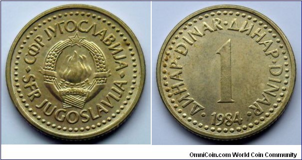 Yugoslavia 1 dinar.
1984
