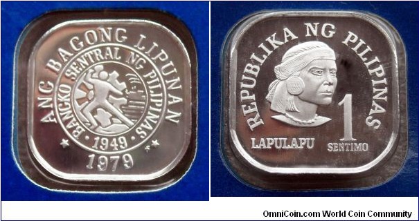 Philippines 1 sentimo.
1979, Proof from Franklin Mint. Mintage: 3.645 pieces.