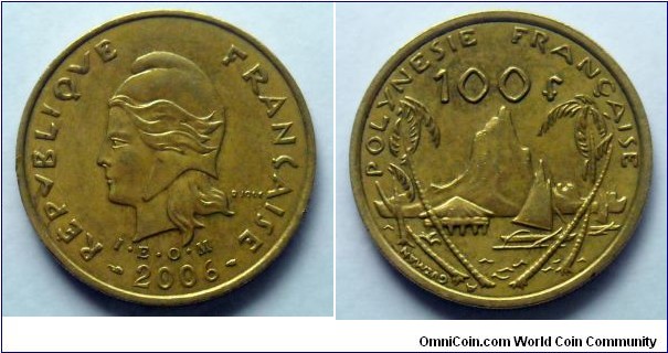 French Polynesia 100 francs.
2006 (I.E.O.M)