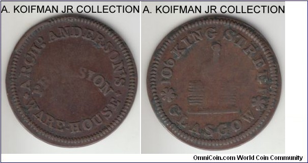 D&H#14, c18'th century (ND) Great Britain farthing token; copper, plain edge; Scotland Lanarkshire Glasgow; obv: ARCH.D ANDERSON'S WARE-HOUSE merchant legend along the edge, curved PROVISION in the center; rev: 106 KING STREET * GLASGOW along the edge, ham over 2 caskets in the center; dark brown very fine or better but weak or worn center on both sides.