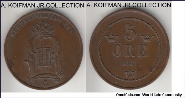 KM-736, 1881 Sweden 5 ore; bronze, plain edge; Oscar II, nice dark brown coin, good very fine to extra fine.