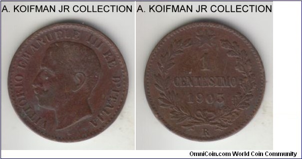 KM-35, 1903 Italy (Kingdom) centesimo, Rome mint (R mint mark); cbronze, plin edge; early Vittorio Emmanuele III, good very fine to extra fine details, but some spotting.