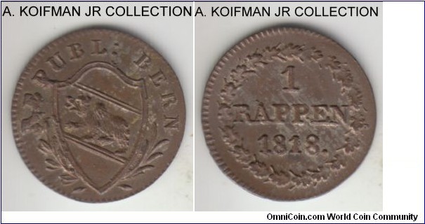 KM-175, 1818 Switzerland canton Bern rappen; billon, plain edge; first of the two-year type, slightly weak strike as seen on the reverse laurel at 3 o'clock, almost uncirculated.