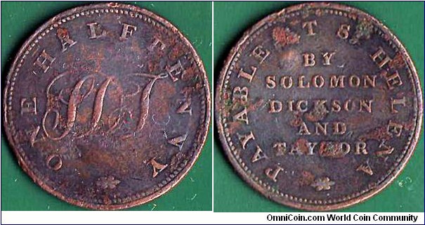 St. Helena N.D. (1821) 1/2 Penny currency token.

Solomon Dickson & Taylor.