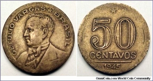 Brazil 50 centavos.
1945, Getulio Vargas
