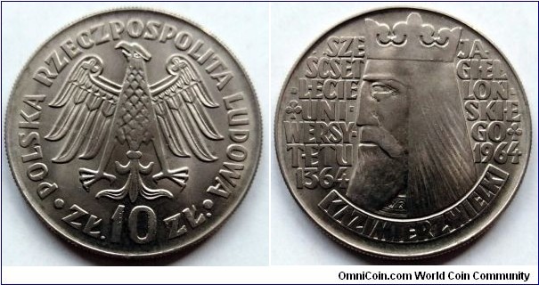 Poland 10 złotych.
1964, Kazimierz Wielki - 600th Anniversary of Jagiełło University. Legend raised. Cu-ni. Weight; 12,9g. Diameter; 31mm. Mintage: 2.610.100 pcs.