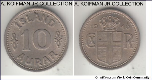 KM-1.2, 1940 Iceland 10 aurar, Royal Mint (London); copper-nickel, reeded edge; Christian X, 1-year type, average uncirculated, some toning.