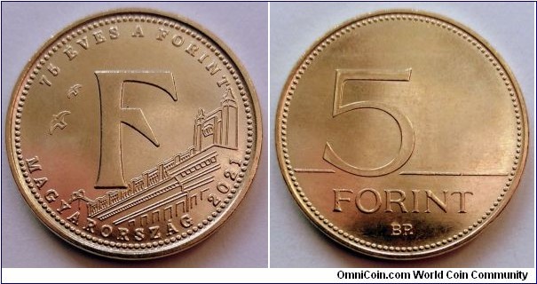 Hungary 5 forint.
2021, 75 Years of the Forint - F