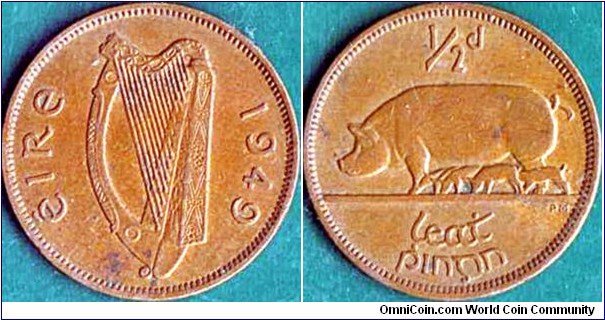 Ireland 1949 1/2 Penny.

Year 1 of the Republic of Ireland.