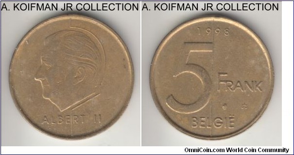 KM-190, 1998 Belgium 5 francs; aluminum-bronze, plain edge, Albert II, BELGIE Flemish legend variety; average circulated.