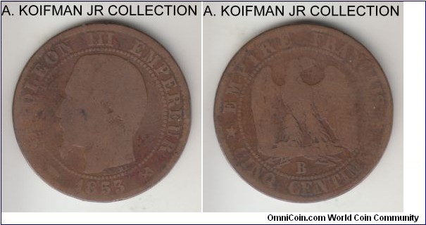 KM-777.2, 1853 France (Second Empire) 5 centimes, Rouen mint (B mint mark); bronze, plain edge; first, smaller mintage year, well circulated good.