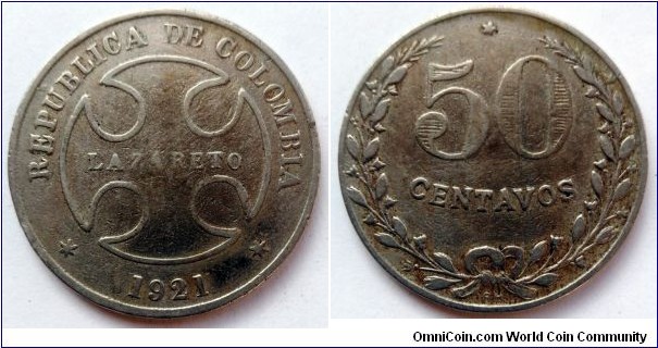 Colombia 50 centavos. 1921, Leprosarium coinage (Lazareto - Leper colony) Mintage: 120.000 pcs.