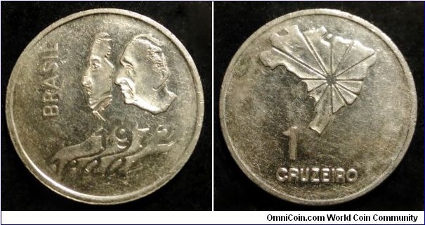 Brazil 1 cruzeiro. 1972, 150th Anniversary of Independence of Brazil. Nickel. Second piece in my collection.