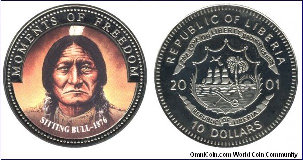 Liberia, 10 dollars, 2001, Cu-Ni, coloured, 38.60mm, 28.5g, Moments of Freedom: Sitting Bull - 1876.