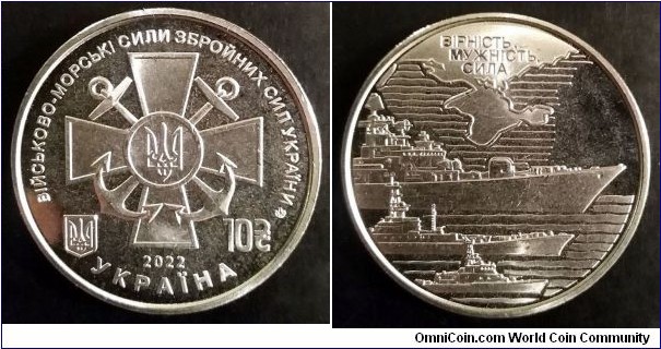 Ukraine 10 hryvnia.
2022, Armed Forces of Ukraine - Navy.