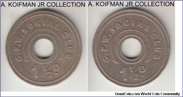 Hern page 15, 224H, Pretoria (Transvaal) Government Print Works Social Club canteen token, 1.5 penny denomination, used for consumpsion on premises, copper-nickel, holed flan, weight 8 gr, despite usually described as having the same strike on each side, denomination on one side is slightly wider spaced than on the other, British Museum information describe as 19'th century issue.