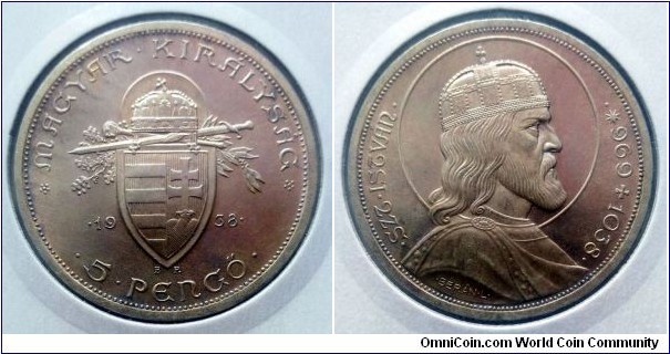 Hungary 5 pengő. 1938, 900th Anniversary of the Death of St. Stephan. Ag 640. Weight; 25g. Diameter; 36mm. Mintage: 600.000 pcs.