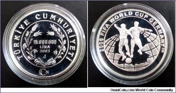 Turkey 15.000.000 lira. 2003, 2006 FIFA World Cup in Germany.  Ag 925. Weight; 31,52g. Diameter; 38,1mm. Proof. Mintage: 50.000 pcs.