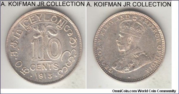 KM-104, 1913 Ceylon 10 cents; silver, reeded edge; George V, pleasant uncirculated, some toning on obverse.