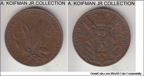 KM-11, 1933-34 Vatican 5 centesimi; bronze, plain edge; Junilee year of Pous XI, 1-year type, mintage 100,000, brown almost uncirculated.