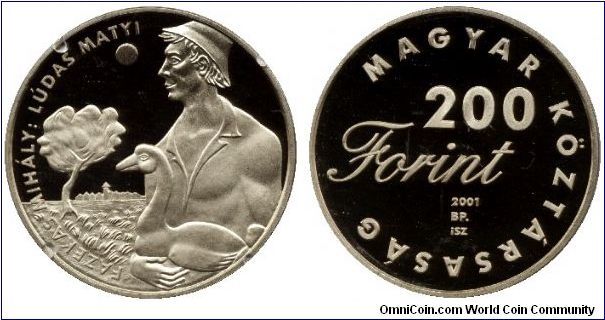 Hungary, 200 forints, 2001, Cu-Ni-Zn. Commemorating the popular Hungarian literature Lúdas Matyi that is Matthias the Gooser.                                                                                                                                                                                                                                                                                                                                                                                       