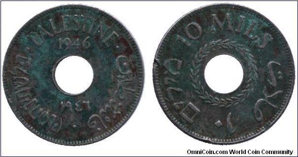 Palestine, 10 mils, 1946, Cu-Ni, Holed.                                                                                                                                                                                                                                                                                                                                                                                                                                                                             