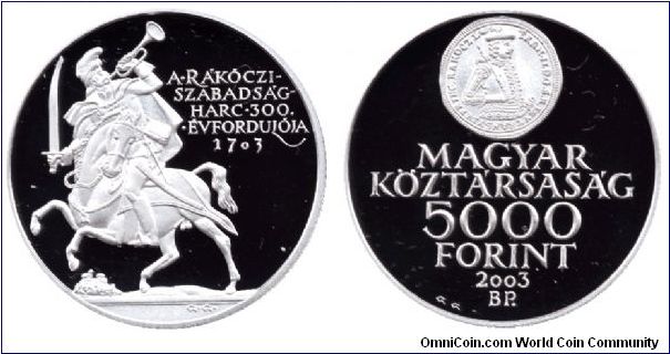 Hungary, 5000 forint, 2003, Ag, 300th Anniversary of the Rákóczi Independence War (1703).                                                                                                                                                                                                                                                                                                                                                                                                                           