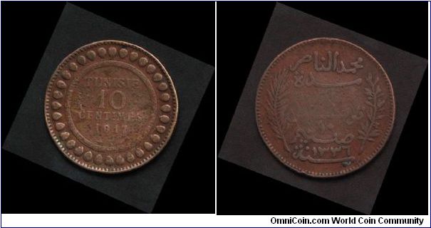 10 Tunisian Cents
Issued 1917 , from Baij Mohamed el- Nasser