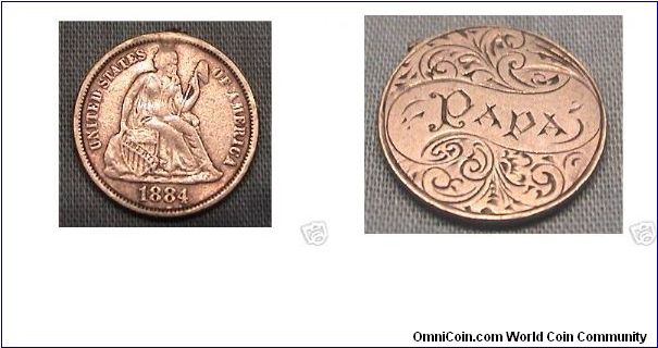 1884 Liberty Seated Dime Love Token engraved on reverse with PAPA. A very detailed design and professional engraving.