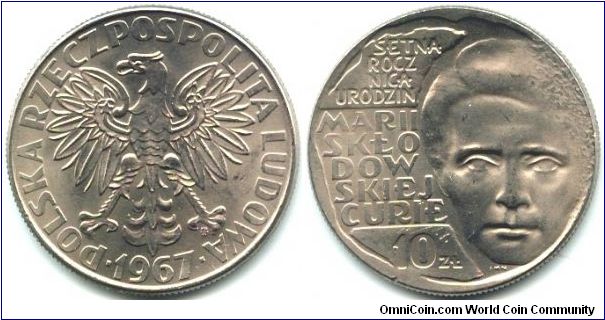 Poland, 10 zlotych 1967.
100th Anniversary - Birth of Marie Sklodowska-Curie.