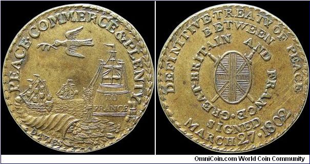 1802 Peace of Amiens, Great Britain.

This is a RRRR piece. Though it looks like a common earlier piece this one commemorates the actual signing of the peace and not  just the preliminaries.

There were less than 10 of these struck.                                                                                                                                                                                                                                                                             