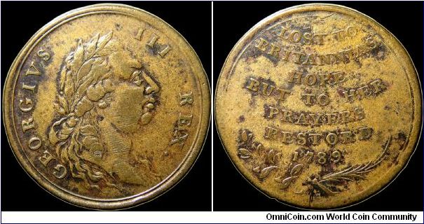 George III; Recovery from Illness, Great Britain.

Another of the medals that were released after the first extended bout of George III's madness. This is fairly common in copper and is also listed as a Conder token (D&H 932).                                                                                                                                                                                                                                                                                