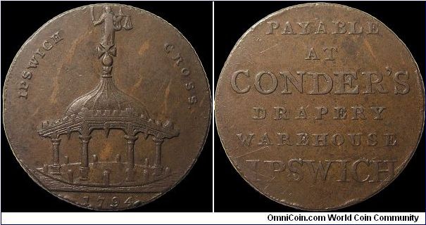 ½ Penny Conder Token.

For those who have wondered where the term 'Conder' comes from, Bell says 'James Conder was a linen draper at Tavern Street, Ipswich; and was an ardent collector of tokens, and the author of the standard work on the subject until it was superseded by that of Atkins in 1892. He also issued three private tokens.'                                                                                                                                                                   