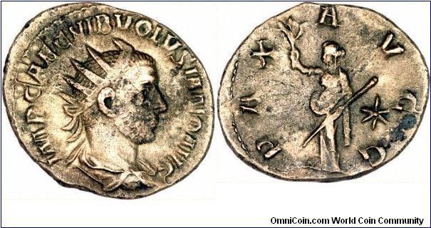 Silver 'Antoninianus' of Volusian (Caius Vibius Gallus Vendumnianus Volusianus). The reverse features Pax standing holding laurel wreath and sceptre.
This coin alludes to him as Augustus, therefore must have been issued in 252 or 253.