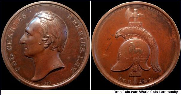 Death of Colonel Charles Herries, Great Britain.

According to one authority this death medal is R4 in copper, one of three examples in that metal. Colonel Herries was for twenty-five years Commandant of the Light Horse Volunteers of the City of London and Westminster. So if you're thinking you've never heard of him, I'm not surprised!                                                                                                                                                                 