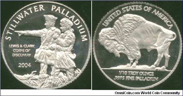 2004 Palladium 1/10 Oz bullion 'coin'.

Stillwater, Lewis & Clark/Buffalo