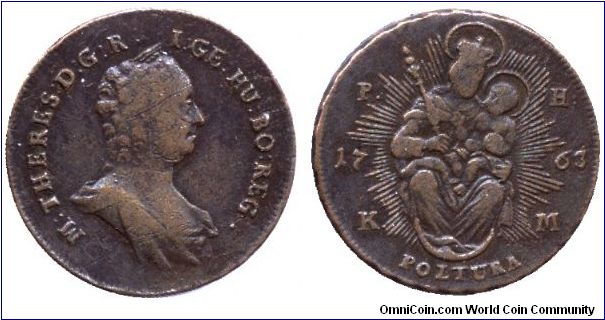 Hungary, 1 poltura, 1763, Cu, Queen Maria Theresia, Mary the Virgin with the Child, MM: KM (Kremnitz)                                                                                                                                                                                                                                                                                                                                                                                                               