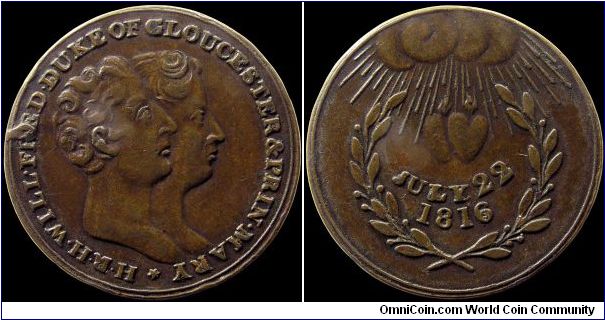 Marriage of the Duke of Gloucester and Princess Mary, Great Britain.

BHM says: 'Princess Mary (1776 - 1857), the fourth daughter of George III and Queen Charlotte. In 1816 she married her cousin William Frederick, 2nd Duke of Gloucester and Edinburgh, and Earl of Connaught.' A rare copper medal, though a bit crude in its execution.                                                                                                                                                                    