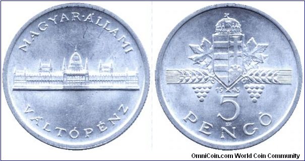 Hungary, 5 pengo, 1945, Al, This coin was issued before the first republic was established but after the Kingdom was disassembled.                                                                                                                                                                                                                                                                                                                                                                                  