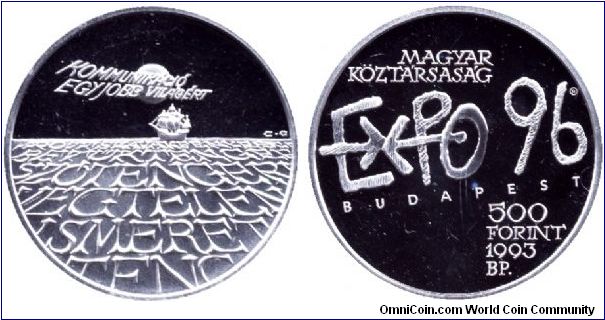 Hungary, 500 forint, 1993, Ag, Expo 96, actually the Expo was finally not taken place in Hungary at all. Left-wing and right-wing parties could not agree on it...                                                                                                                                                                                                                                                                                                                                                  