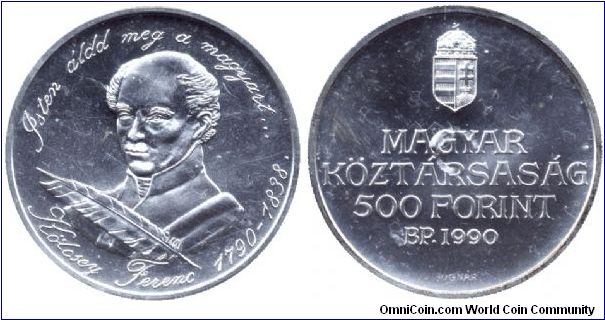 Hungary, 500 forint, 1990, Ag, 200th Anniversary of Birth of Ferenc Kölcsey (1790-1838) famous poet, writer of the National Hungarian anthem. Beginning of the anthem: God bless the Hungarians...                                                                                                                                                                                                                                                                                                                  
