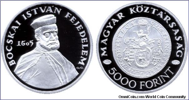 Hungary, 5000 forint, 2005, Ag, 400th Anniversary of Electing István Bocskai to Prince of Transylvania.                                                                                                                                                                                                                                                                                                                                                                                                             