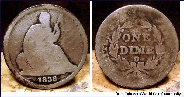 1838-O Seated Liberty, No Star Dime. Kind of a junk coin in this condition, but still nice.