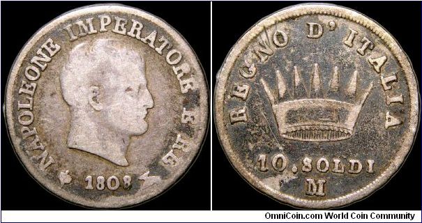10 Soldi, Napoleonic Kingdom of Italy.

Milan mint, mintage of approx. 175k.                                                                                                                                                                                                                                                                                                                                                                                                                                      