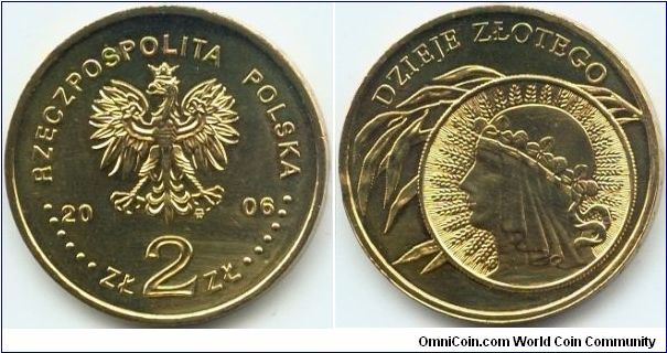 Poland, 2 zlote 2006.
History of the Polish Zloty.