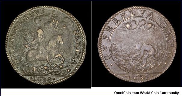 Copper Jeton.
Obv: The king on horse back riding over his enemies on a battle field. Above, the Virgin and the Child on a cloud and a crown. PIETAS INVICTQVE DEXTRA (Piety and the invincible right hand.), in exergue, 1638.
Rev: Vineyard worker trimming vines. SVPERFLVA DEMO (I remove what is excess), in exergue,1639.