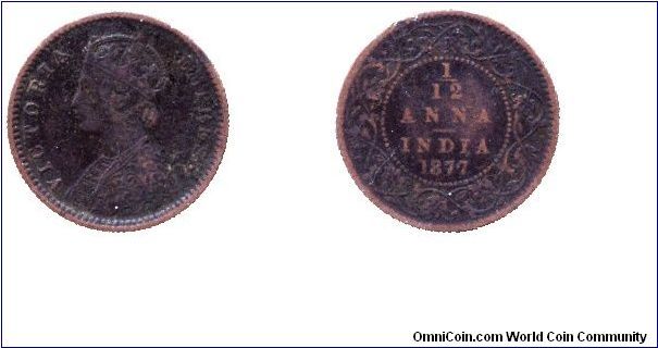 India, 1/12 anna, 1877, Cu, Queen Victoria.                                                                                                                                                                                                                                                                                                                                                                                                                                                                         