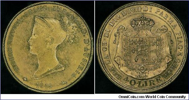 Italian States, Parma 40 Lire.  A lovely gold coin from the Northern Italian province which was home to my mother's family for generations. Obverse depicts Maria Lugia, Empress of Napoleon. A two year type minted in 1815 and 1821 only.