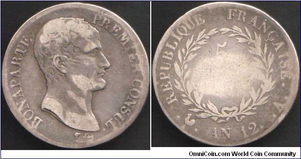 Napoleon as Premier Consul 5 francs L'an 12(1803-4) minted at Paris.